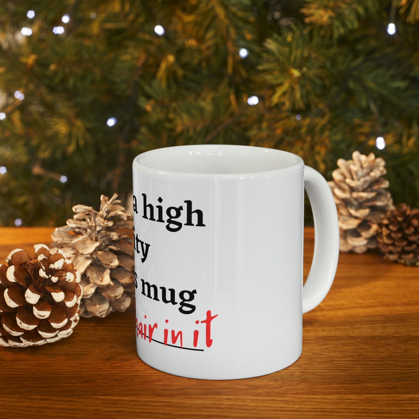 Cat Hair in my Mug - Ceramic Mug 11oz