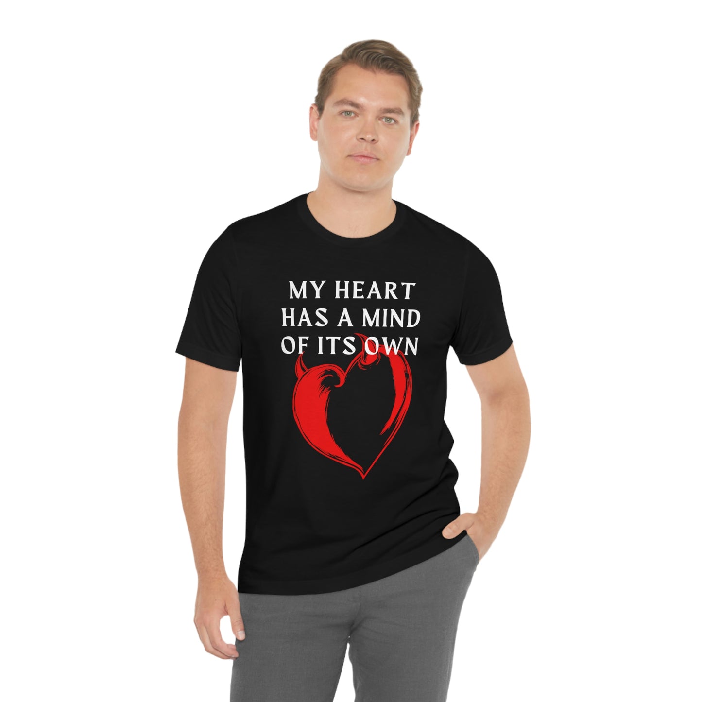 My Heart has a mind of its own
