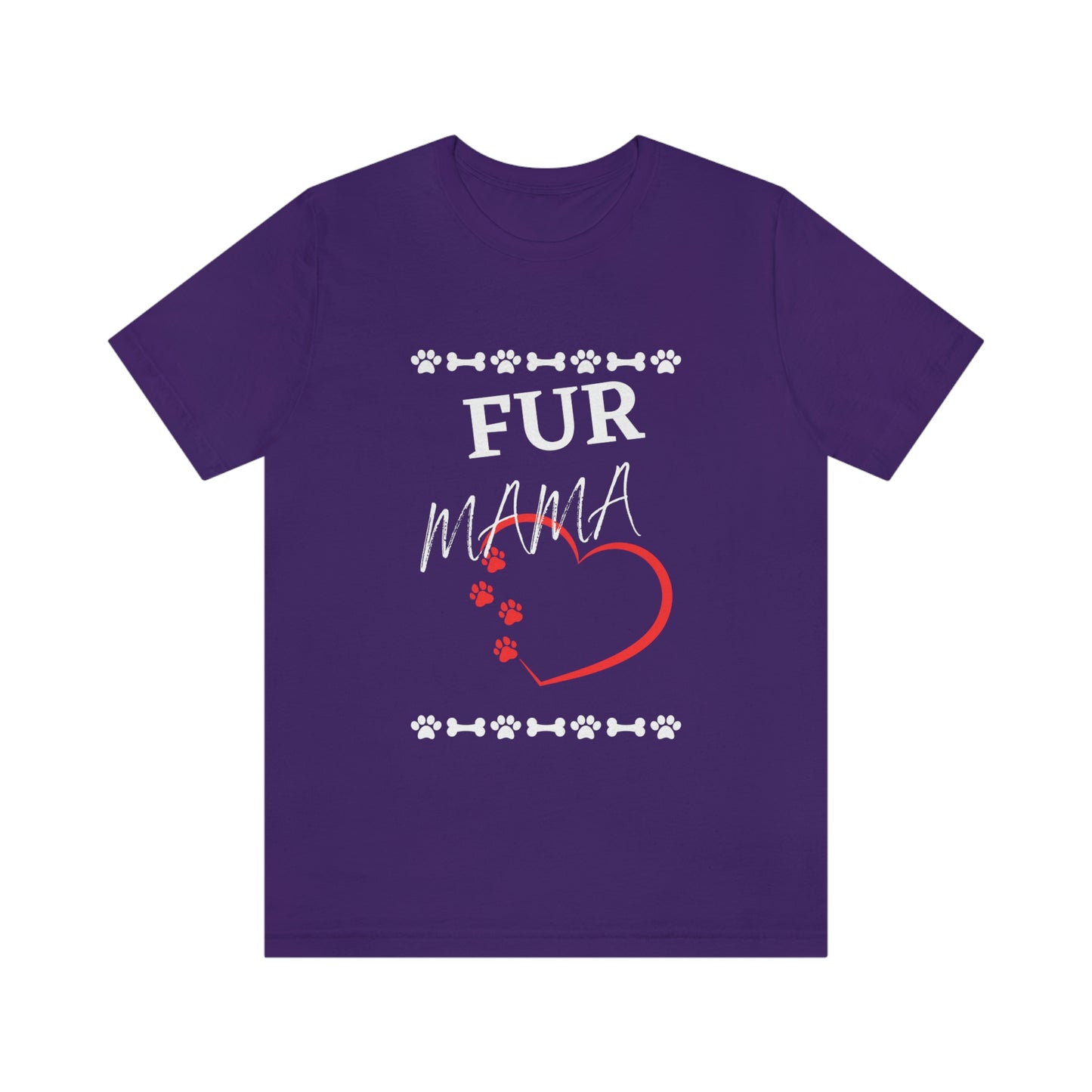 Fur Mama (Dogs) - Short Sleeve Tee