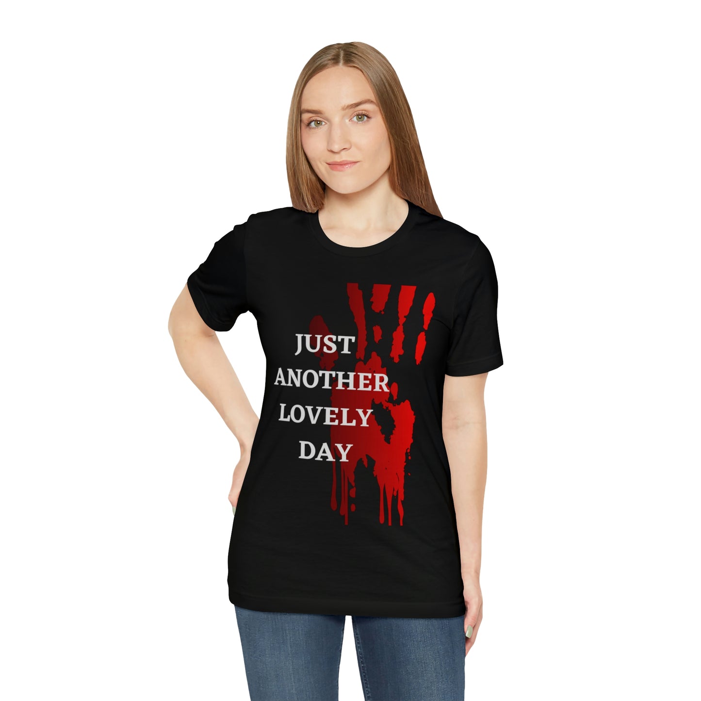 Just another Lovely Day - Unisex Jersey Short Sleeve Tee