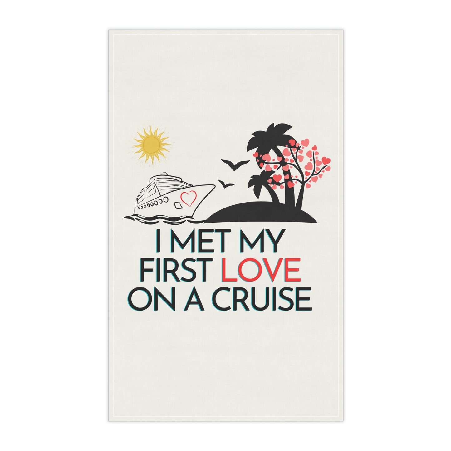 First Love Cruise - kitchen towel