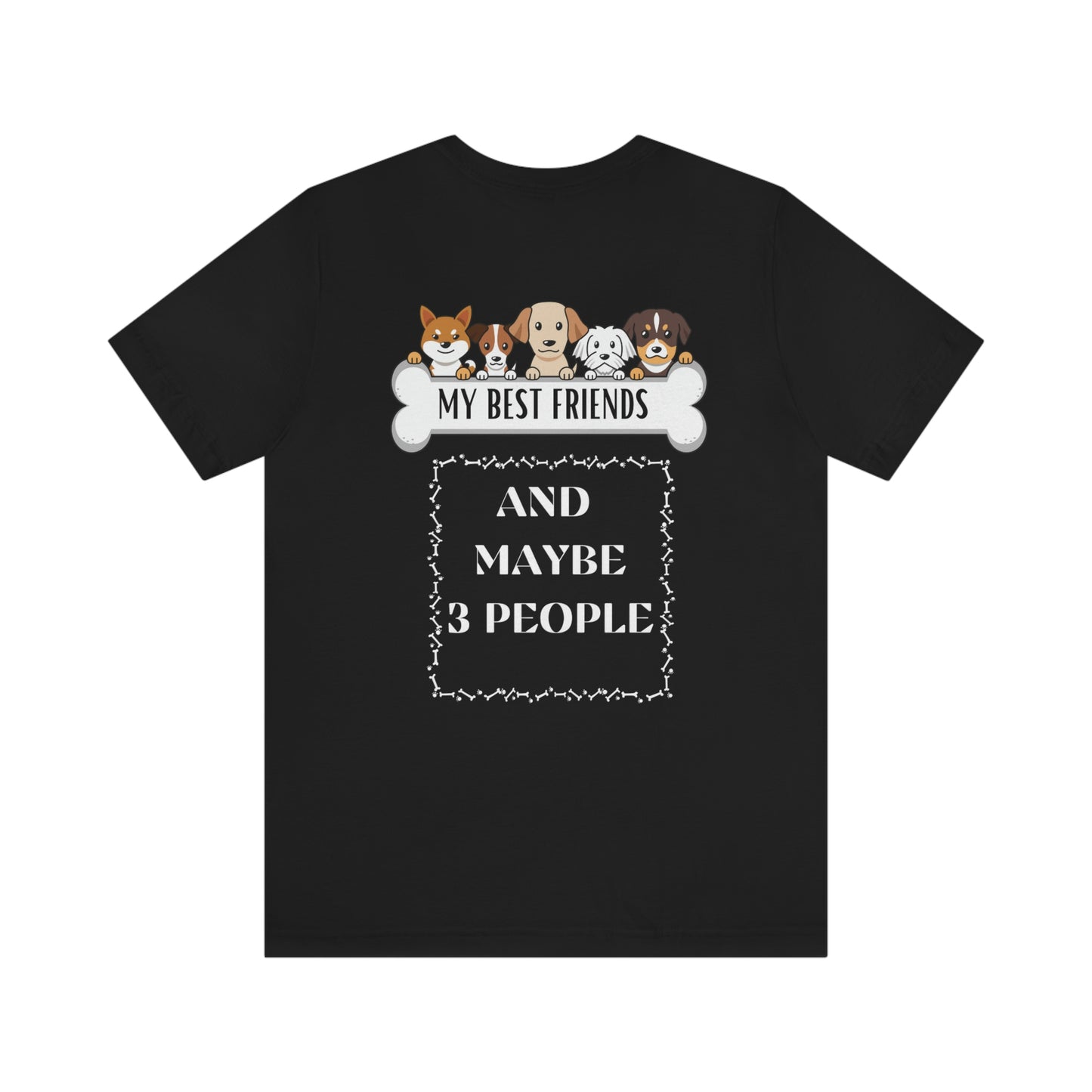 My Best Friends - Short Sleeve Tee