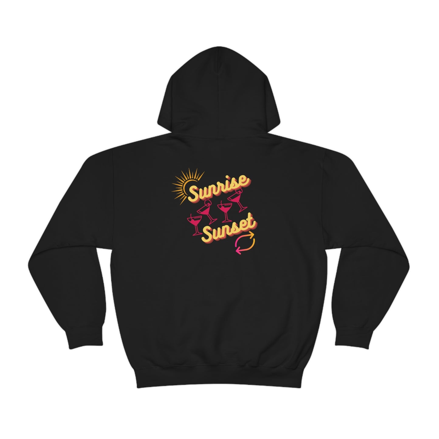 Sunrise Drinking Sunset - Hooded Sweatshirt