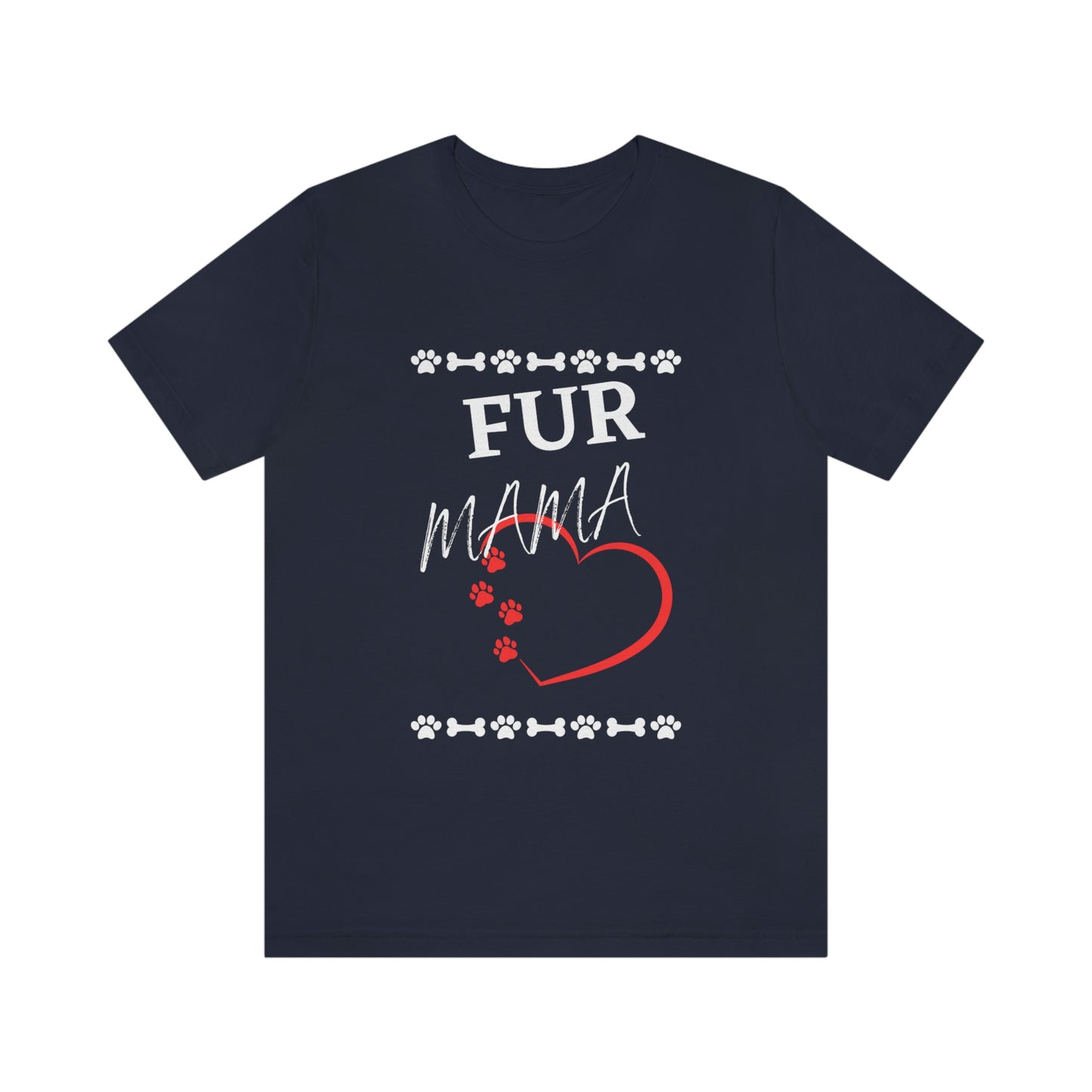 Fur Mama (Dogs) - Short Sleeve Tee