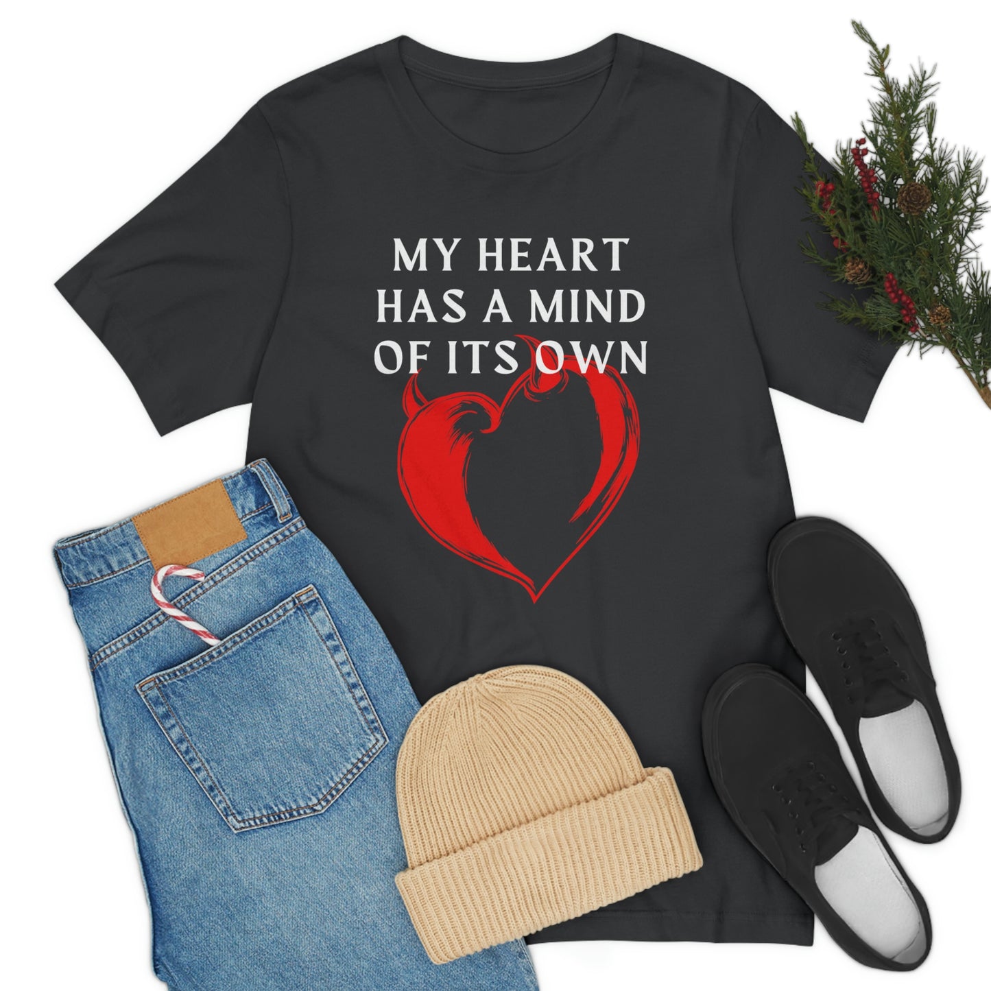 My Heart has a mind of its own