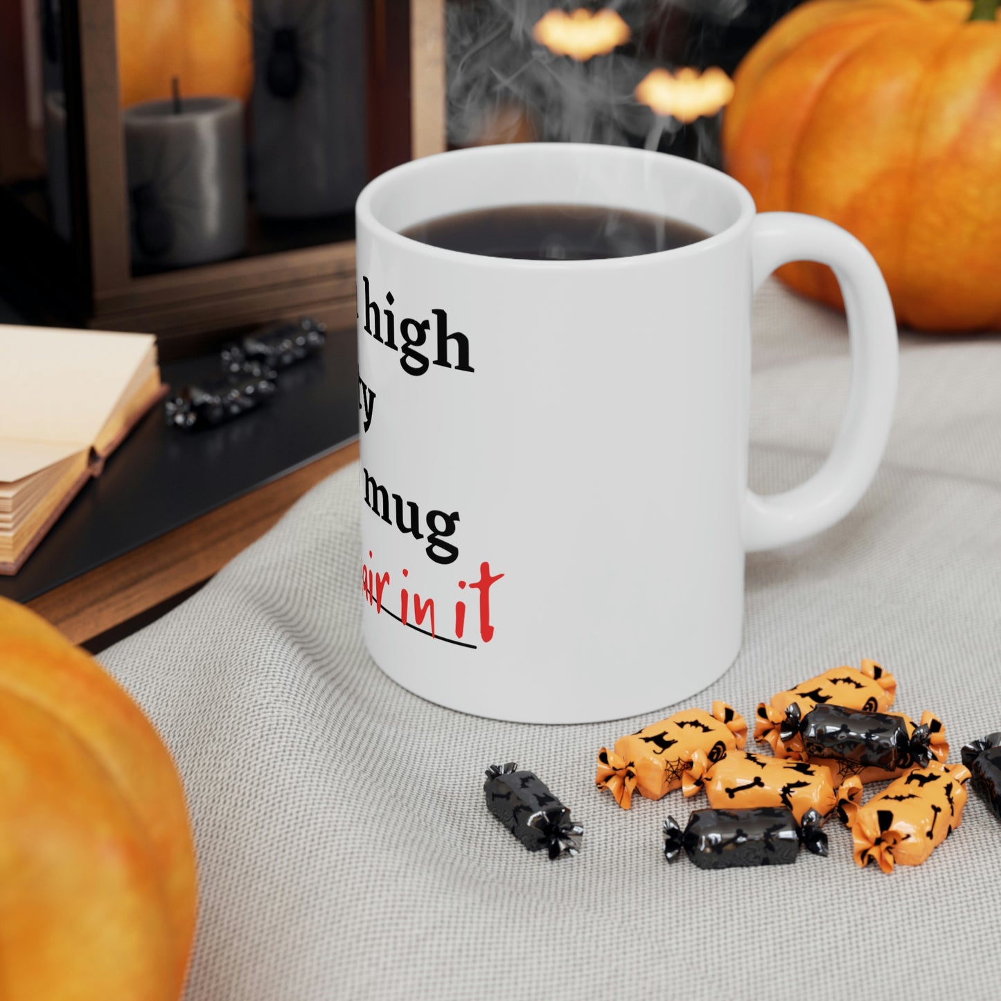Cat Hair in my Mug - Ceramic Mug 11oz