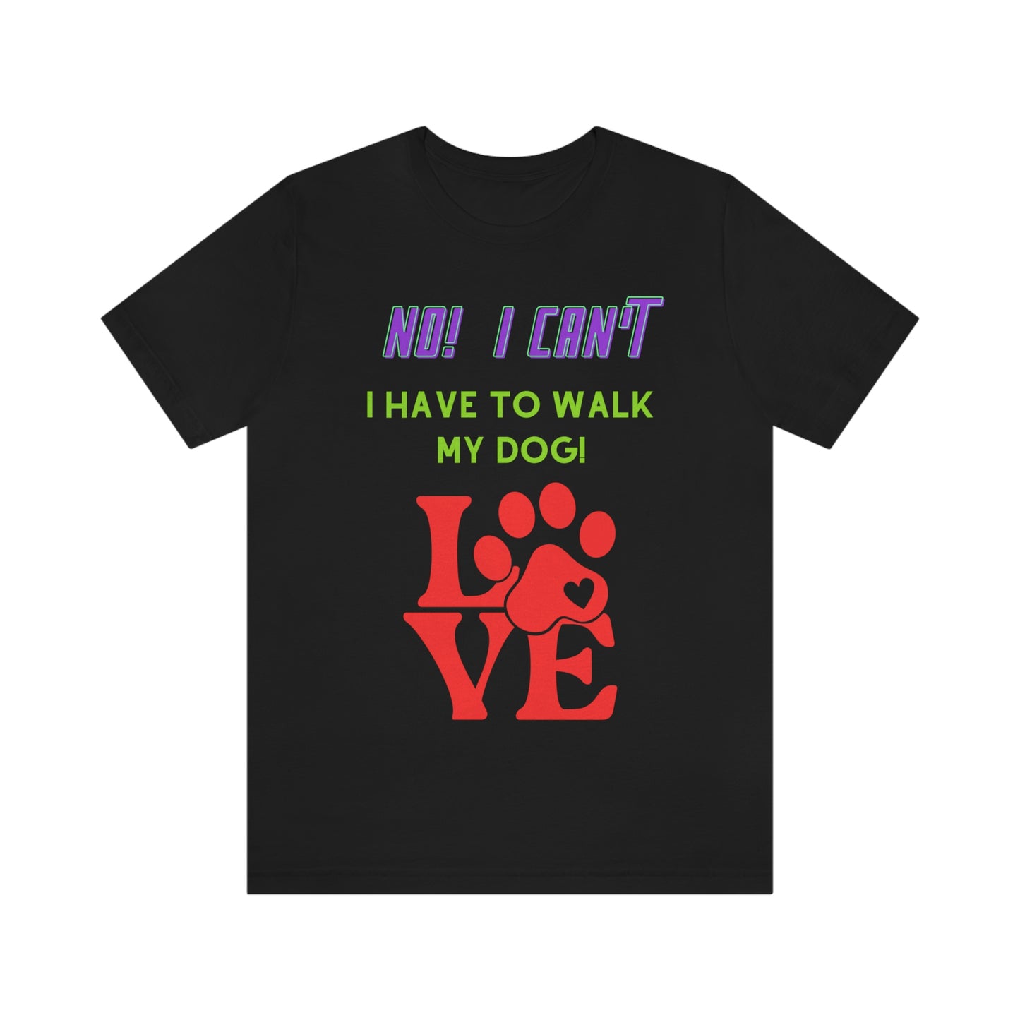 No! I can't - Short Sleeve Tee