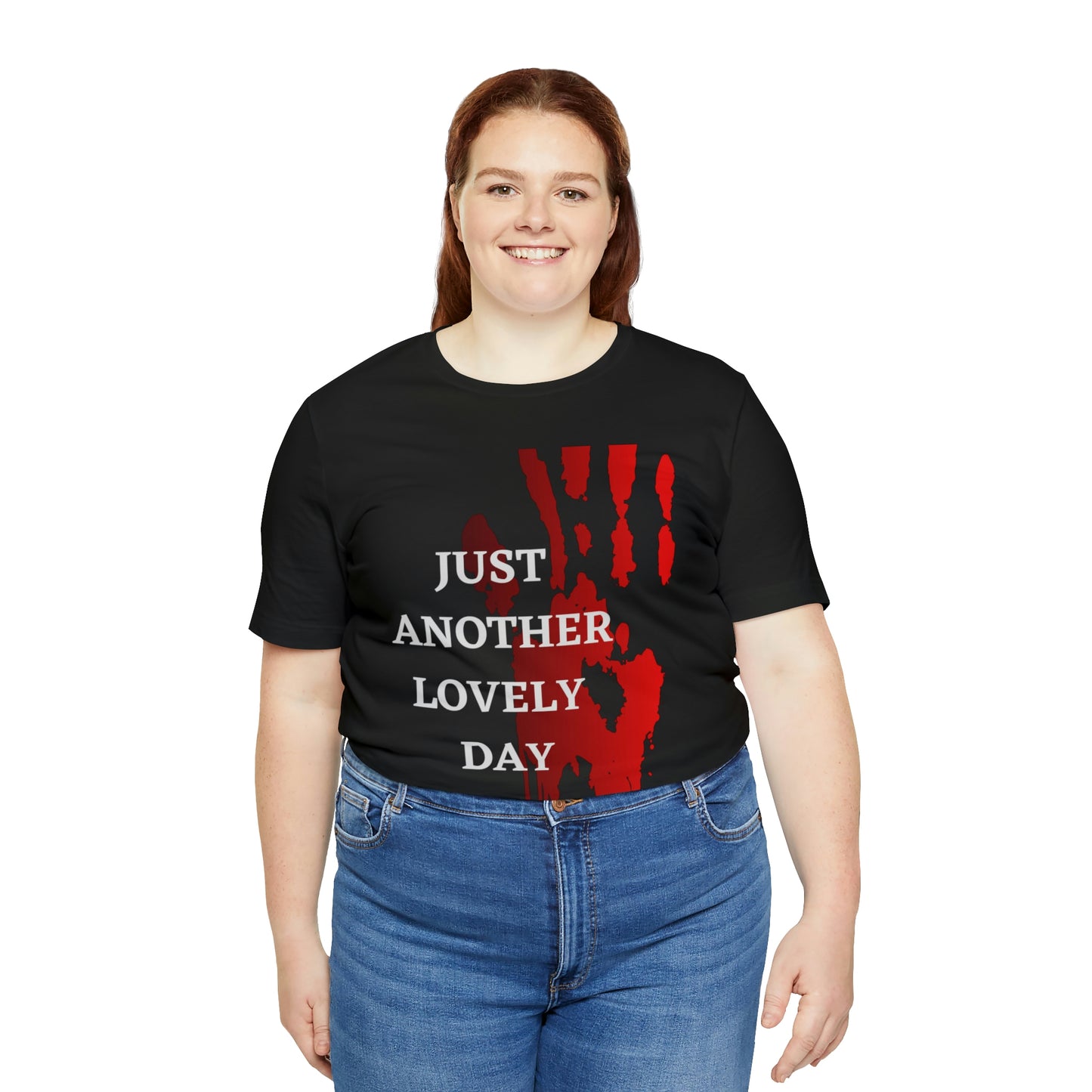 Just another Lovely Day - Unisex Jersey Short Sleeve Tee