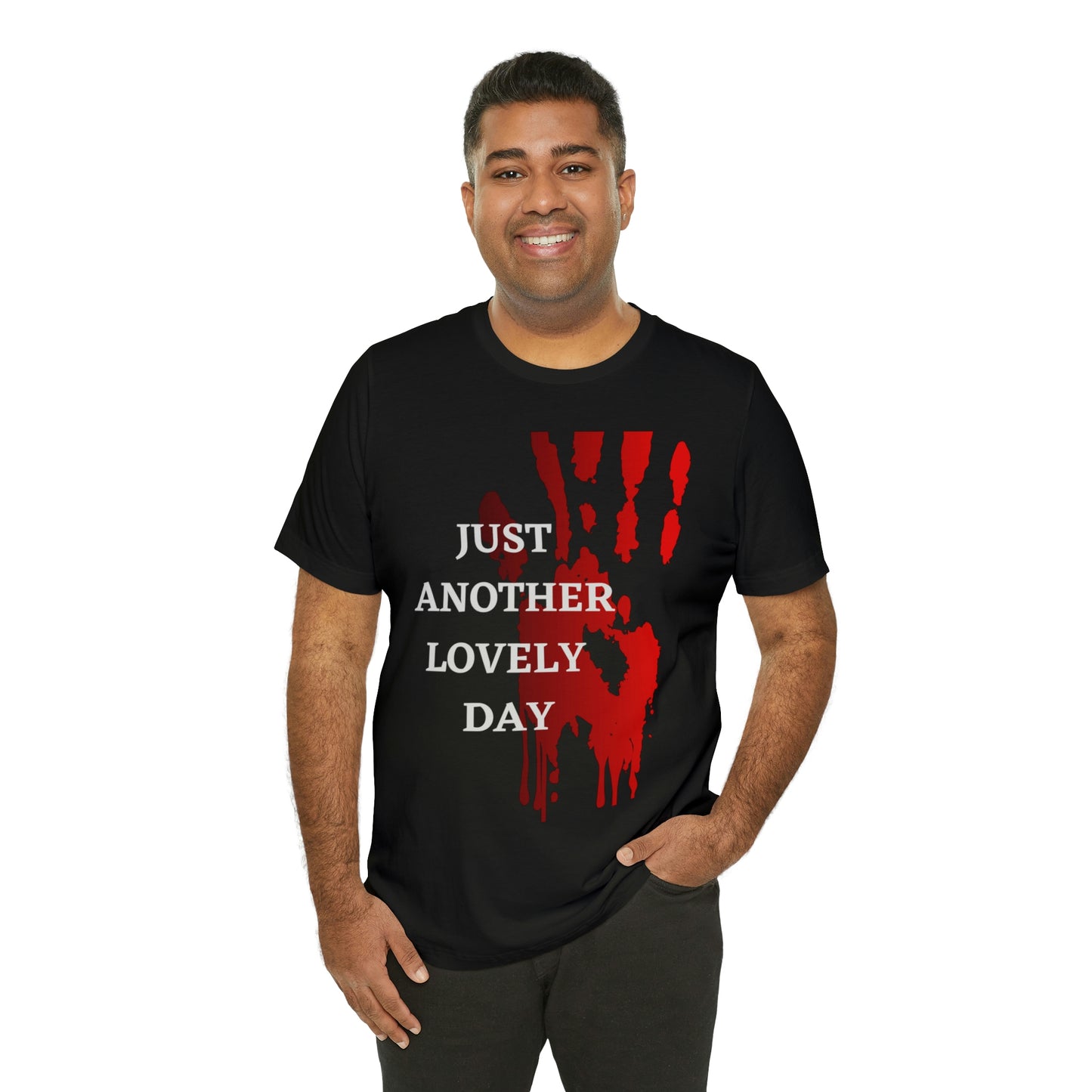 Just another Lovely Day - Unisex Jersey Short Sleeve Tee