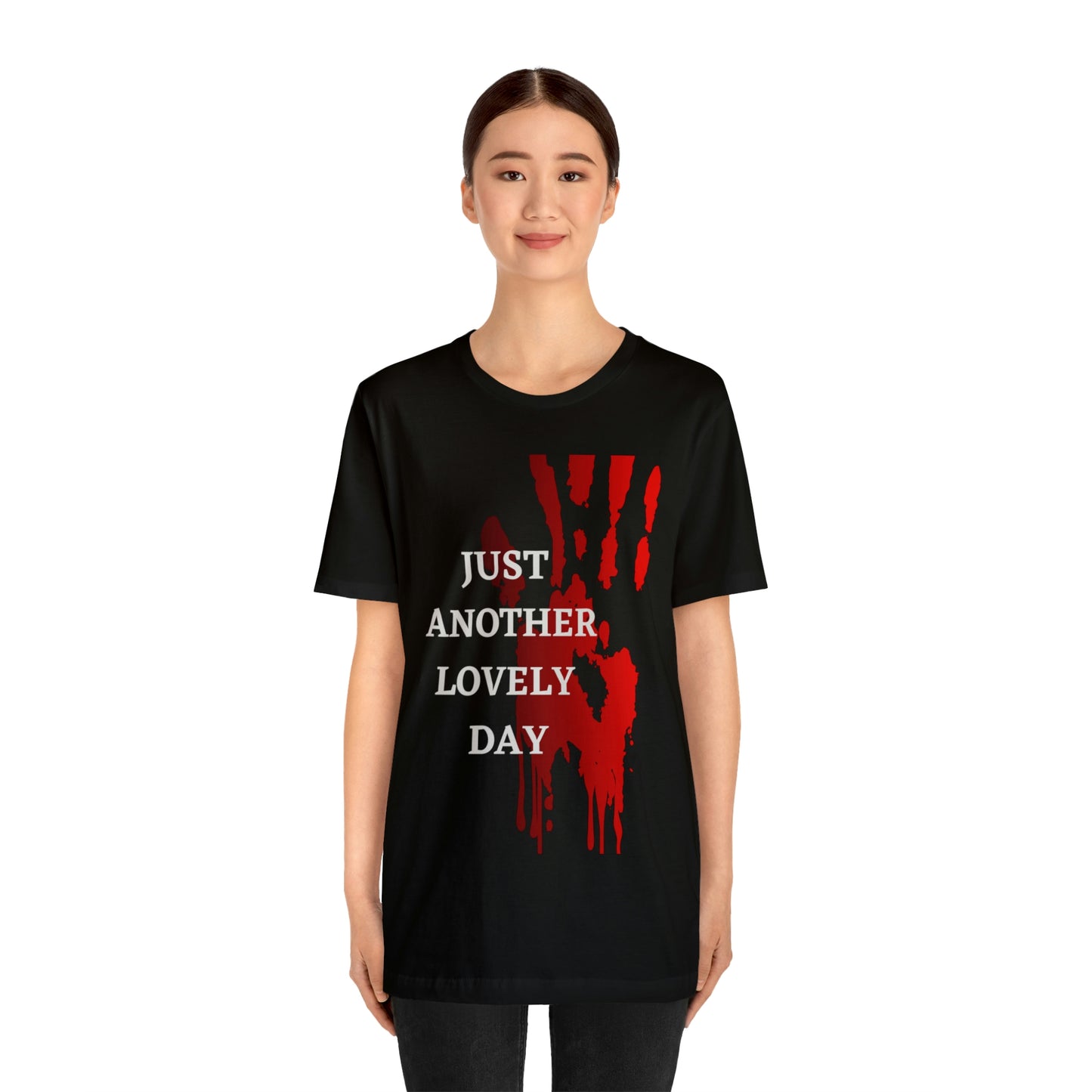 Just another Lovely Day - Unisex Jersey Short Sleeve Tee