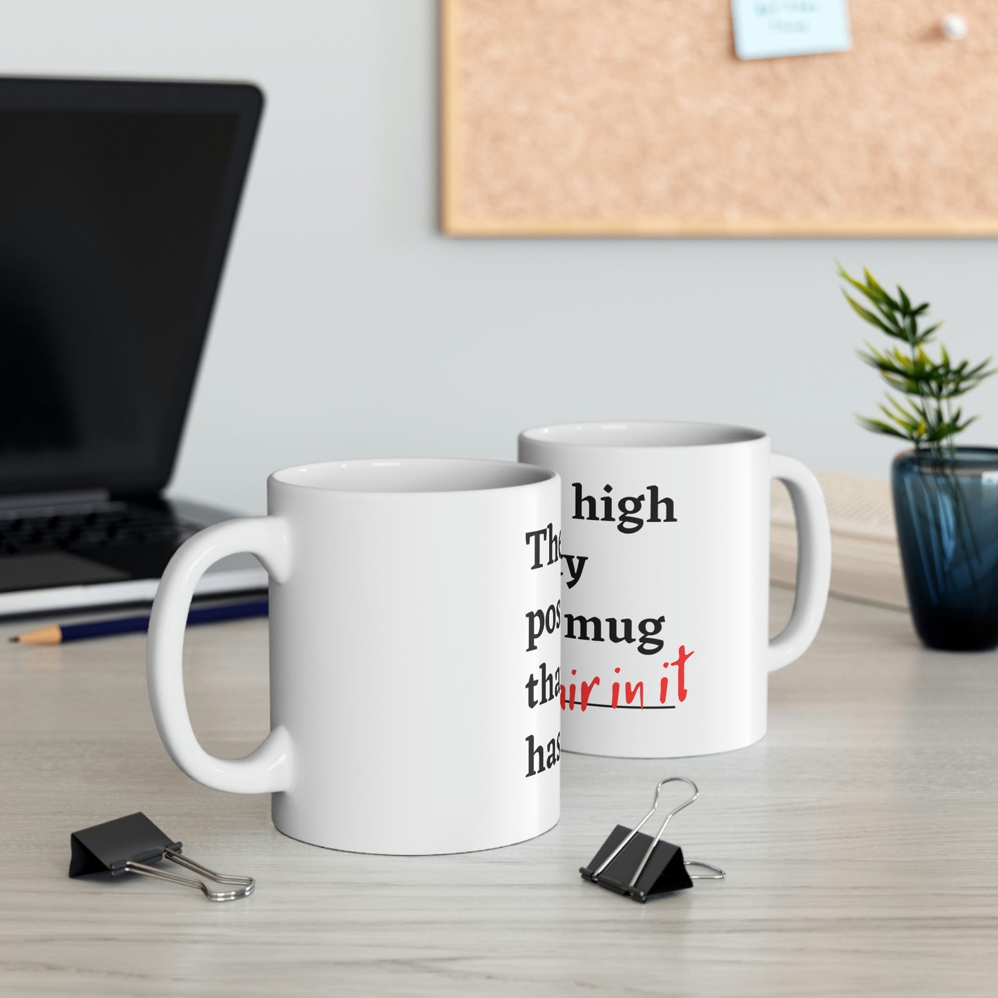 Cat Hair in my Mug - Ceramic Mug 11oz