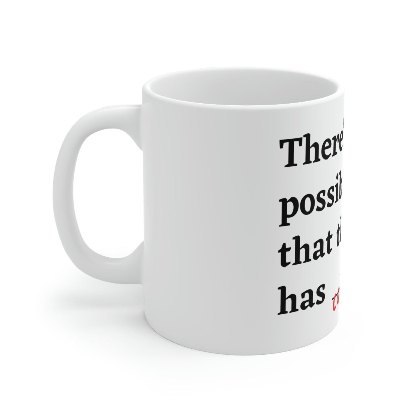 Cat Hair in my Mug - Ceramic Mug 11oz