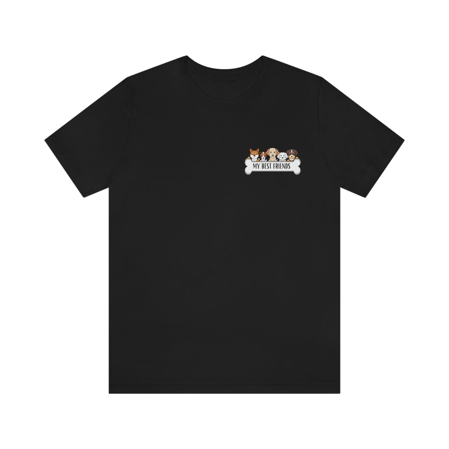 My Best Friends - Short Sleeve Tee