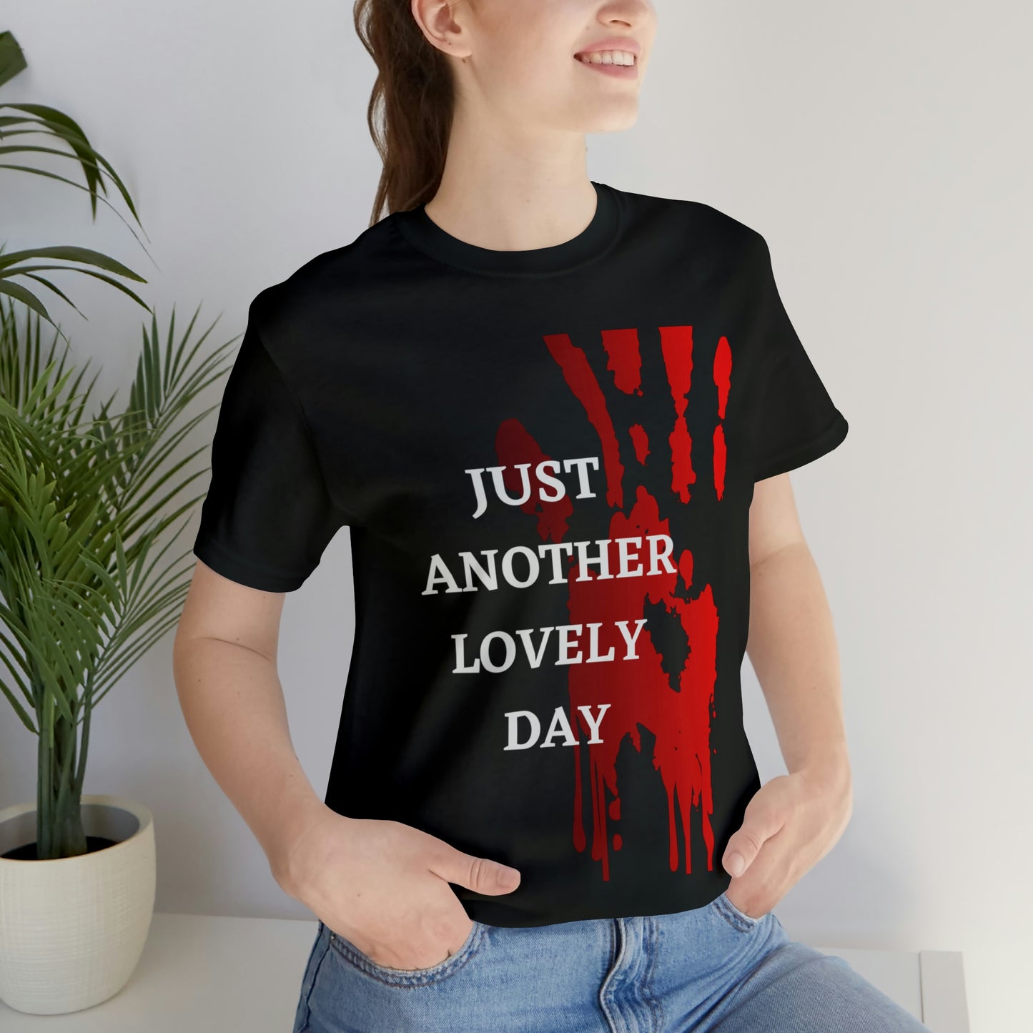 Just another Lovely Day - Unisex Jersey Short Sleeve Tee
