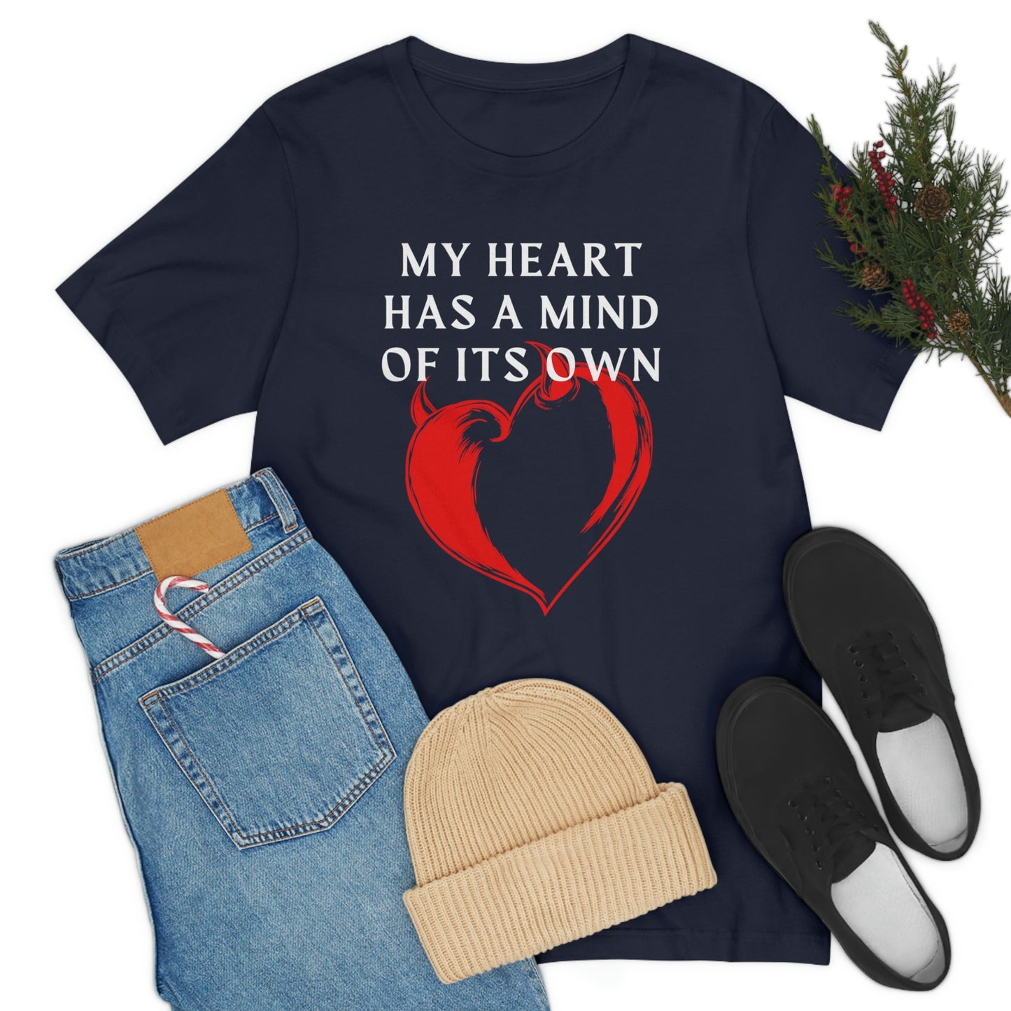 My Heart has a mind of its own