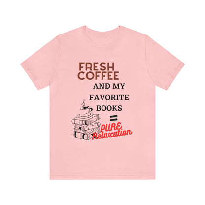 Coffee and Books - Unisex Jersey Short Sleeve Tee