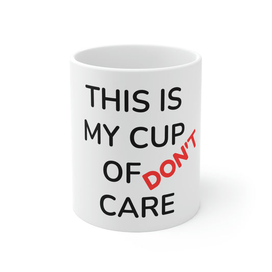 Don't Care - Ceramic Mug 11oz