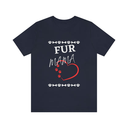 Fur Mama (Dogs) - Short Sleeve Tee